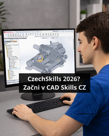 CAD Skills CZ 2026: Zažij prestižní soutěž a odstartuj svou kariéru v konstrukci