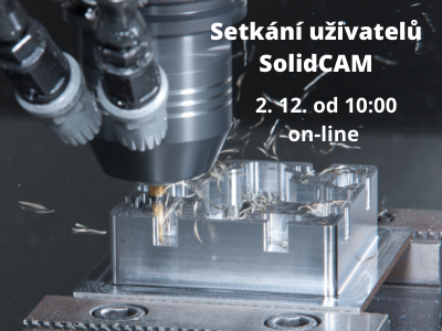 Setkání uživatelů SolidCAM 2.12. 2021 on-line